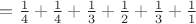 $=\frac{1}{4}+\frac{1}{4}+\frac{1}{3}+\frac{1}{2}+\frac{1}{3}+\frac{1}{1}$