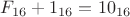 $F_{16}+1_{16}= 10_{16}$