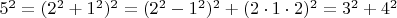 $5^2=(2^2+1^2)^2=(2^2-1^2)^2+(2 \cdot 1\cdot 2)^2=3^2+4^2$