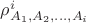 $\[\rho _{{A_1},{A_2},...,{A_i}}^i\]$