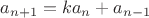 $a_{n+1}=ka_n+a_{n-1}$