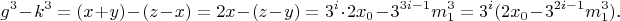 $$g^3-k^3=(x+y)-(z-x)=2x-(z-y)=3^i\cdot 2x_0-3^{3i-1}m_1^3=3^i(2x_0-3^{2i-1}m_1^3)\text{.}$$