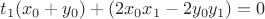$$t_1 (x_0 + y_0) + (2x_0x_1 - 2y_0y_1)= 0$$
