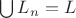 $\bigcup L_n=L$ $\bigcup L_n=L$
