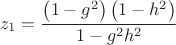 $$z_1  = \frac{{\left( {1 - g^2 } \right)\left( {1 - h^2 } \right)}}{{1 - g^2 h^2 }}$