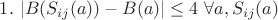 $1. ~ |B(S_{ij}(a)) - B(a)| \leq 4 ~ \forall a, S_{ij}(a)$