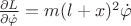 $\frac{\partial L}{\partial \dot \varphi}= m(l+x)^2 \dot\varphi$