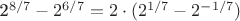 2^{8/7}-2^{6/7}=2\cdot(2^{1/7}-2^{-1/7})