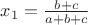 $x_1=\frac{b+c}{a+b+c}$