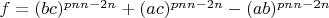 $f=(bc)^{pnn-2n}+(ac)^{pnn-2n}-(ab)^{pnn-2n}$