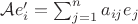 $\mathcal Ae'_i=\sum_{j=1}^na_{ij}e_j$