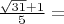 $\frac{\sqrt{31} + 1}{5} = $