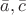 $\bar{a},\bar{c}$