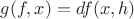 $g(f,x)=df(x,h)$