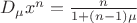 $D_\mu x^n=\frac n{1+(n-1)\mu}$