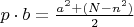 $p\cdot b=\frac{a^2+(N-n^2)}2$