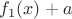 $f_1(x)+a$