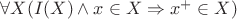 $\forall X (I(X) \wedge x \in X \Rightarrow x^+ \in X)$