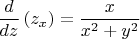 $\dfrac {d}{dz}\left( z_{x}\right) =\dfrac {x}{x^{2}+y^{2}} $