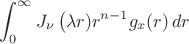 $$\int_0^\infty J_\nu\left(\lambda r)r^{n-1} g_x(r)\,dr$ $$\int_0^\infty J_\nu\left(\lambda r)r^{n-1} g_x(r)\,dr$