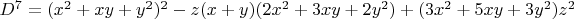$D^7=(x^2+xy+y^2)^2-z(x+y)(2x^2+3xy+2y^2)+(3x^2+5xy+3y^2)z^2$