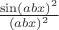$\frac{\sin(abx)^2}{(abx)^2}$