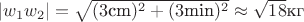 $|w_1w_2|=\sqrt{(3\text{cm})^2+(3\text{min})^2}\approx\sqrt{18}\text{кг}$