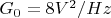 $G_{0}=8 V^2/Hz$