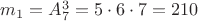 $m_{1} = A_{7}^{3} = 5 \cdot 6 \cdot 7 = 210$