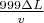 $\frac{999\Delta L}{v}$
