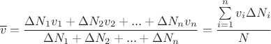 $$\overline{v}=\frac{\Delta N_{1} v_{1}+\Delta N_{2} v_{2}+...+\Delta N_{n} v_{n}}{\Delta N_{1}+\Delta N_{2}+...+\Delta N_{n}}=\frac{\sum\limits_{i=1}^n v_{i} \Delta N_{i}}{N}$$