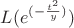 $L(e^{(-\frac{t^2}{y})})$