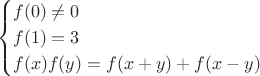 $$\begin{cases}
    f(0)\ne 0 \\
    f(1)=3 \\
    f(x)f(y)=f(x+y)+f(x-y)\\
    
\end{cases}$$