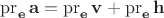 $\operatorname{pr}_{\mathbf e}\mathbf a=\operatorname{pr}_{\mathbf e}\mathbf v+\operatorname{pr}_{\mathbf e}\mathbf h$ $\operatorname{pr}_{\mathbf e}\mathbf a=\operatorname{pr}_{\mathbf e}\mathbf v+\operatorname{pr}_{\mathbf e}\mathbf h$
