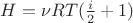 $\[H = \nu RT(\frac{i}{2} + 1)\]$