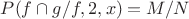$P(f\cap g/f,2,x)=M/N$
