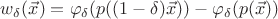 $w_{\delta}(\vec{x})=\varphi_{\delta}(p((1-\delta)\vec{x}))-\varphi_{\delta}(p(\vec{x}))$