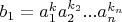 $b_1=a_1^k a_2^{k_2}...a_n^{k_n}$