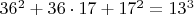 $36^2+36\cdot 17+17^2=13^3$