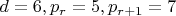 $d=6, p_r=5, p_{r+1}=7$