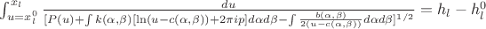 $\int_{u=x_l^0}^{x_l}\frac{du}{[P(u)+ \int  k(\alpha,\beta)[\ln(u-c(\alpha,\beta))+2\pi i p]d\alpha d\beta-\int \frac{b(\alpha,\beta)}{2(u-c(\alpha,\beta))}d\alpha d\beta]^{1/2}}=h_l-h_l^0$