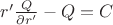 $r'\frac{\prtial Q}{\partial r'}-Q=C$