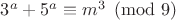 $3^a+5^a \equiv m^3 \pmod{9}$