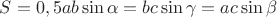 $S=0,5ab\sin\alpha=bc\sin\gamma=ac\sin\beta$