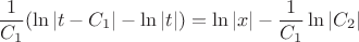 $$\frac 1{C_1}(\ln|t-C_1|-\ln|t|)=\ln|x|-\frac 1{C_1}\ln|C_2|$$