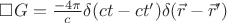 $\square{G}=\frac{-4\pi}{c}\delta(ct-ct')\delta(\vec{r}-\vec{r}')$