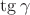 $\tg{\gamma}$