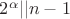 $2^\alpha||n-1$