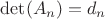 $\det(A_n)=d_n$