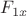 $F_{1x}$
